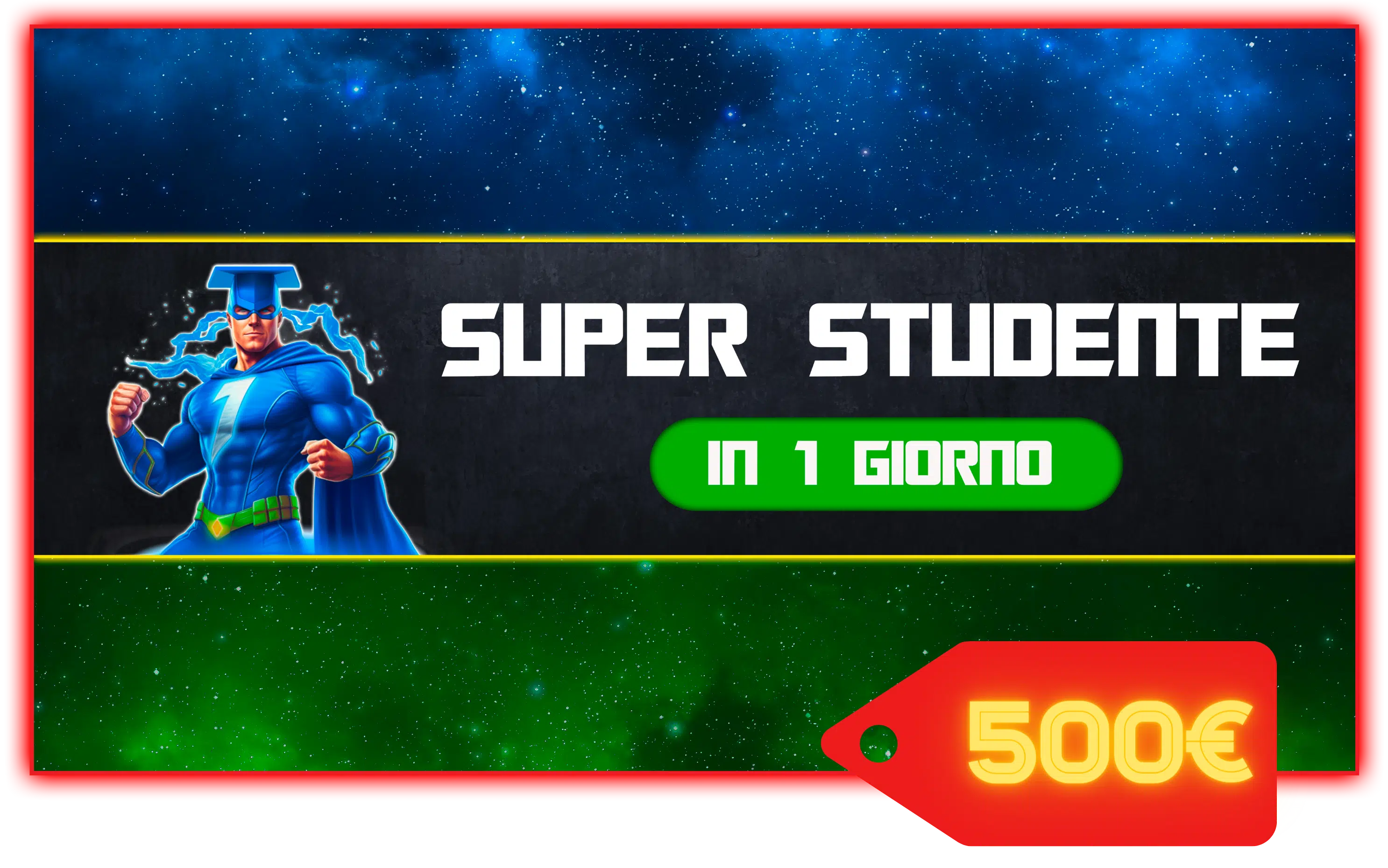 Super Studente in 1 Giorno — Prezzo ufficiale 500€